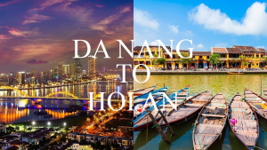 CẨM NANG DU LỊCH ĐÀ NẴNG – HỘI AN 🌴🏮